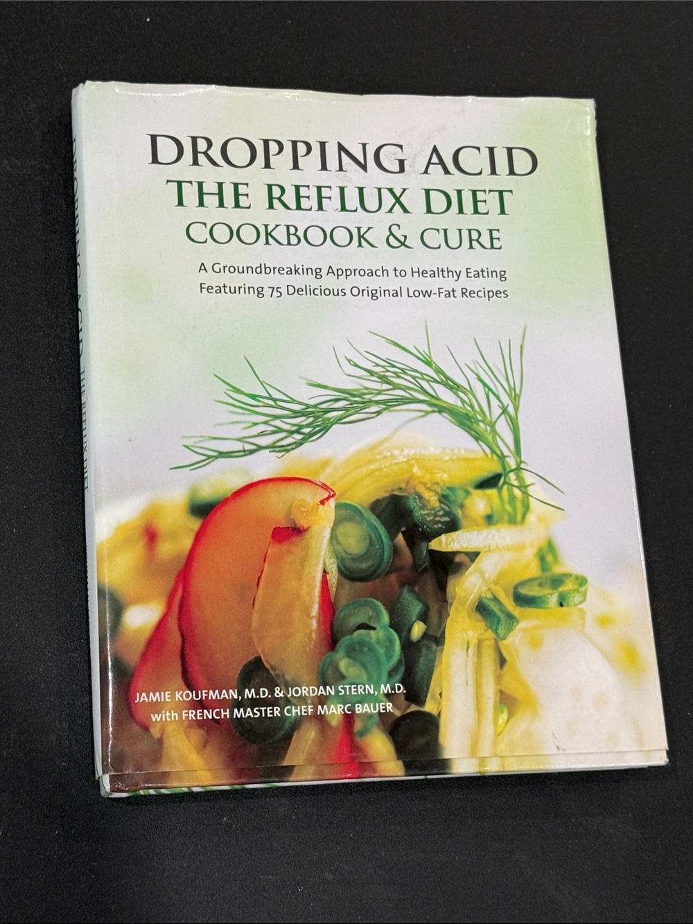 Dropping Acid: The Reflux Diet Cookbook & Cure by Jamie Koufman